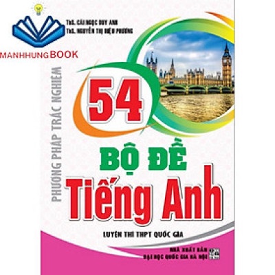 Sách - Phương pháp trắc nghiệm 54 bộ đề Tiếng Anh luyện thi THPT Quốc Gia
