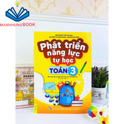 Sách - Phát Triển Năng Lực Tự Học Toán 3 - Biên soan theo chương trình GDPT mới.
