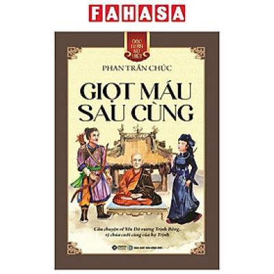 Góc Nhìn Sử Việt - Giọt Máu Sau Cùng