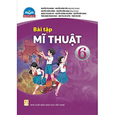 Sách Bài Tập Mĩ Thuật 6- Chân Trời Sáng Tạo (Kèm Nilon bọc Sách)