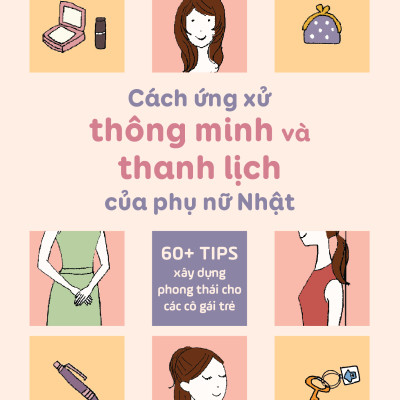 Sách - Cách Ứng Xử Thông Minh Và Thanh Lịch Của Phụ Nữ Nhật