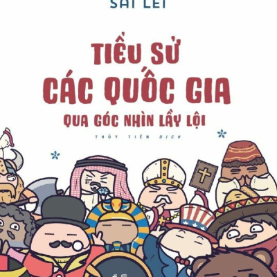 Combo Sách Lịch Sử Thế Giới Qua Truyện Tranh + Tiểu Sử Các Quốc Gia Qua Góc Nhìn Lầy Lội (Bộ 2 Cuốn)