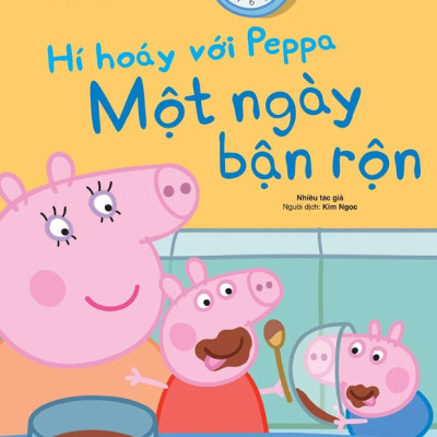Hí Hoáy Với Peppa: Một Ngày Bận Rộn