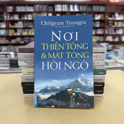 Nơi Thiền Tông Và Mật Tông Hội Ngộ