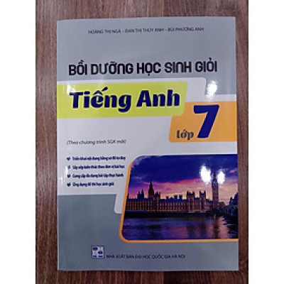 Sách - Bồi dưỡng học sinh giỏi tiếng anh lớp 7 ( theo chương trình SGK mới )