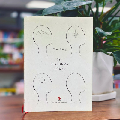 39 ĐOẢN THIỀN ĐỂ THẤY - Nhà báo Phan Đăng - (bìa cứng)