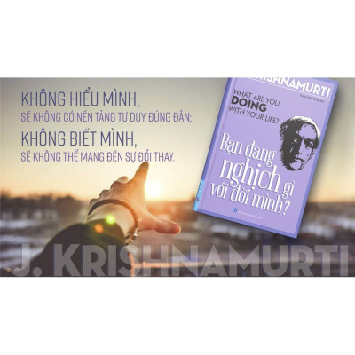 Sách - Bạn Đang Nghịch Gì Với Đời Mình - FirstNews ( What Are You Doing With Your Life ? )