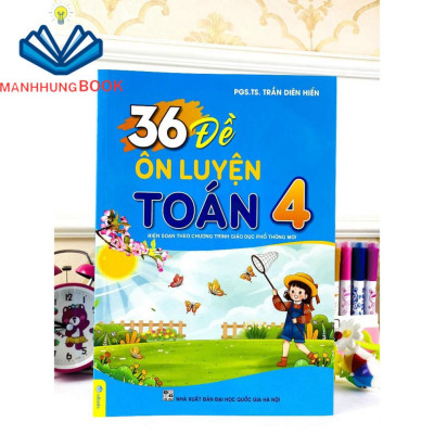 Sách - 36 Đề Ôn Luyện Toán 4 - Biên soạn theo chương trình GDPT mới.