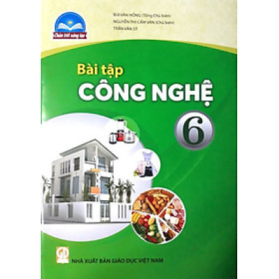 Sách Bài Tập Công Nghệ 6- Chân Trời Sáng Tạo (Kèm Nilon bọc Sách)