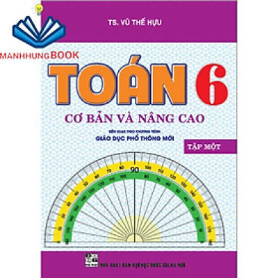 SÁCH - Toán cơ bản và nâng cao 6/1 (biên soạn theo chương trình giáo dục phổ thông mới)