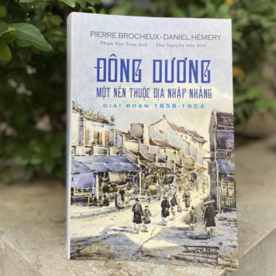 Đông Dương: Một Nền Thuộc Địa Nhập Nhằng Giai Đoạn 1858 - 1954 (Omega Plus) - Bản Quyền