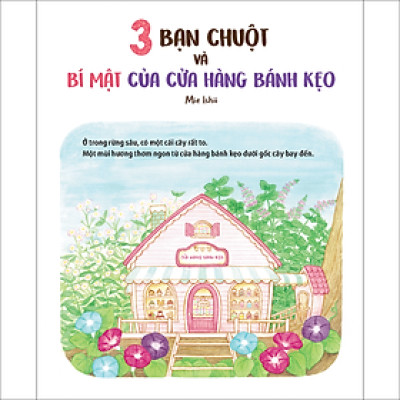 3 Bạn Chuột Và Bí Mật Của Cửa Hàng Bánh Kẹo
