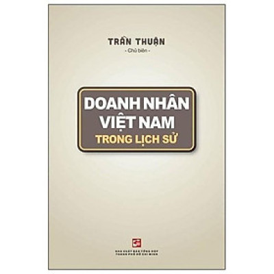 Doanh Nhân Việt Nam Trong Lịch Sử