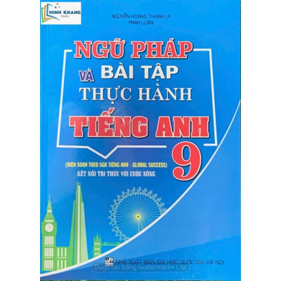 Combo Bài tập tiếng anh 9 + Ngữ pháp và Bài tập thực hành Tiếng Anh 9- Global Success (Kết nối tri thức) (HA-MK)