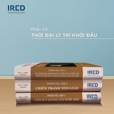 Bộ Sách Lịch Sử Văn Minh Thế Giới - Phần VII - Thời Đại Lý Trí Khởi Đầu (Bộ 3 Cuốn)