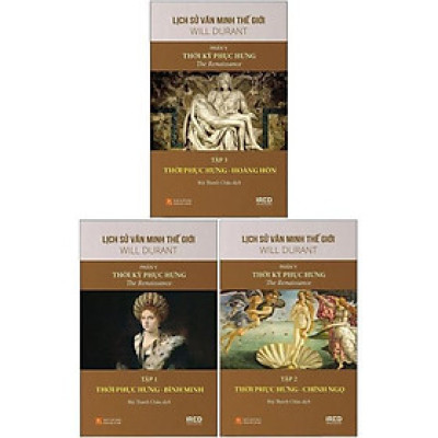 Bộ Sách Lịch Sử Văn Minh Thế Giới - Phần V - Thời Kỳ Phục Hưng (Bộ 3 Cuốn)