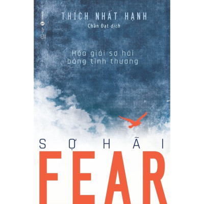 Sách Fear Sợ Hãi: Hóa Giải Sợ Hãi Bằng Tình Thương ( th)