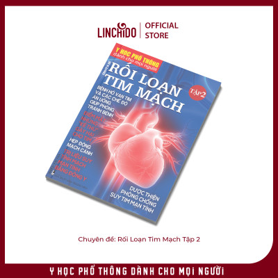 Y Học Phổ Thông Dành Cho Mọi Người - Chuyên đề: Rối Loạn Tim Mạch Tập 2