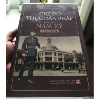 Chế Độ Thực Dân Pháp Trên Đất Nam Kỳ (1859-1954) (Tập 2) (Tái Bản)