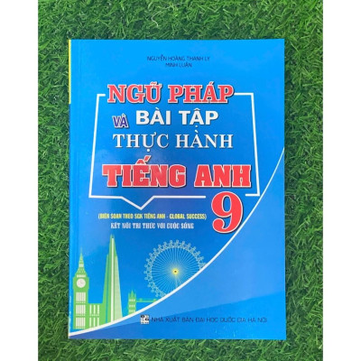 Combo Bài tập tiếng anh 9 + Ngữ pháp và Bài tập thực hành Tiếng Anh 9- Global Success (Kết nối tri thức) (HA-MK)