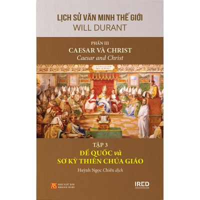 Lịch Sử Văn Minh Thế Giới - Phần III: Caesar và Christ (Bộ 3 cuốn)