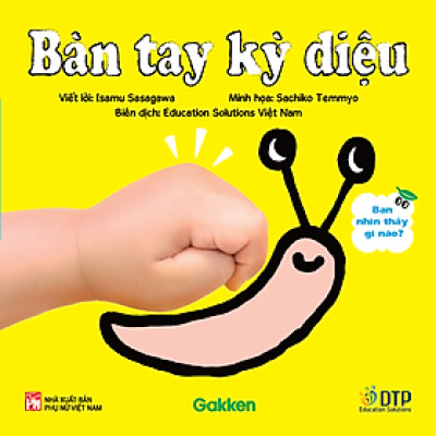 Sách - Bàn tay kỳ diệu - Vui đùa cùng đôi tay - Bé nhìn thấy gì nào?