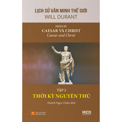 Lịch Sử Văn Minh Thế Giới - Phần III: Caesar và Christ (Bộ 3 cuốn)