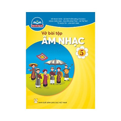 Sách Vở bài tập Âm Nhạc 5- Chân Trời Sáng Tạo (Kèm Nilon bọc Sách)