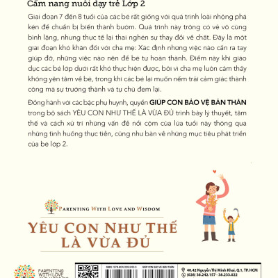 Yêu Con Như Thế Là Vừa Đủ: Giúp Con Bảo Vệ Bản Thân (Cẩm Nang Nuôi Dạy Trẻ Lớp 2)