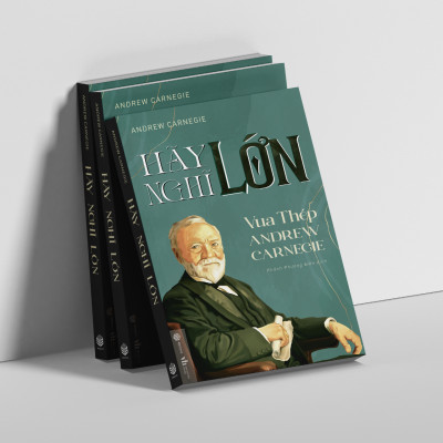 Sách - Hãy Nghĩ Lớn - Vua Thép Andrew Carnegie - SBOOKS
