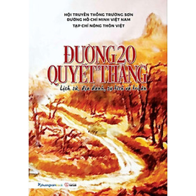 Sách Đường 20 Quyết Thắng: Lịch Sử, Địa Danh, Sự Tích Và Tri Ân