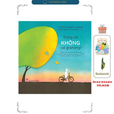 Trong Cái Không Có Gì Không (Thiền sư Thích Nhất Hạnh)