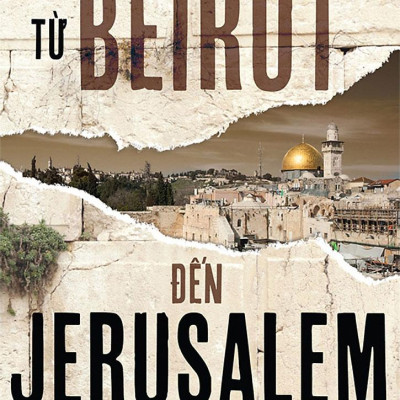 Từ Beirut Đến Jerusalem - Bìa Cứng (Tái Bản 2024)