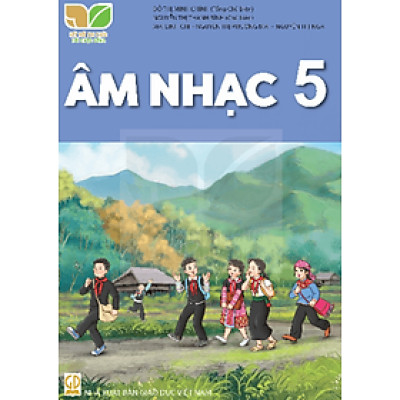 Sách giáo khoa Âm Nhạc 5- Kết Nối Tri Thức Với Cuộc Sống (Kèm Nilon bọc Sách)