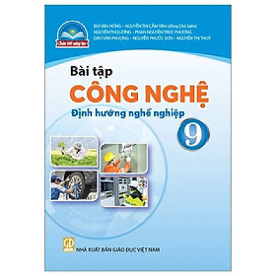 Sách Bài Tập Công Nghệ 9- Định hướng nghề nghiệp- Chân Trời Sáng Tạo (Kèm Nilon bọc Sách)