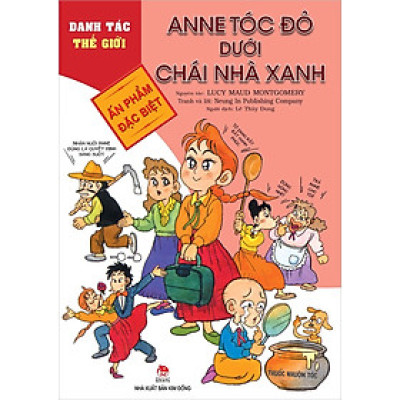 Danh tác thế giới - Anne tóc đỏ dưới chái nhà xanh