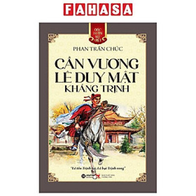 Góc Nhìn Sử Việt - Cần Vương Lê Duy Mật Kháng Trịnh