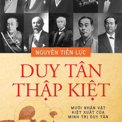Duy Tân Thập Kiệt - Mười Nhân Vật Kiệt Xuất Của Minh Trị Duy Tân