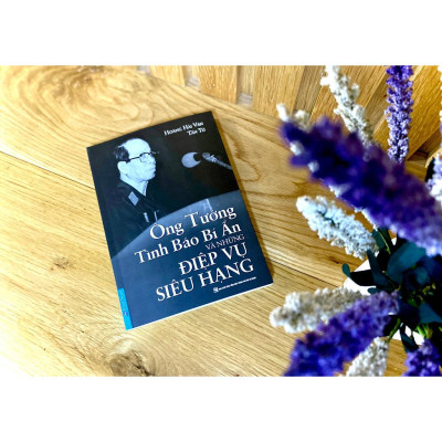 Ông Tướng Tình Báo Bí Ẩn Và Những Điệp Vụ Siêu Hạng - Bản Quyền