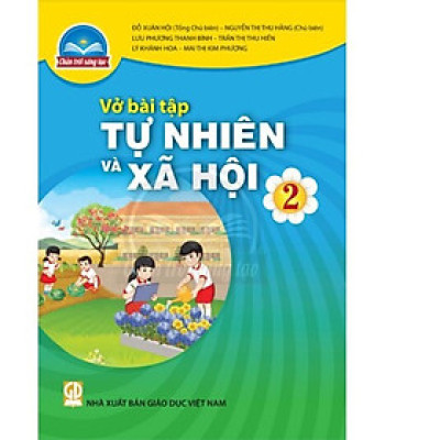 Sách Vở bài tập Tự Nhiên Và Xã Hội 2- Chân Trời Sáng Tạo (Kèm Nilon bọc Sách)