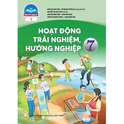 Sách giáo khoa Hoạt Động Trải Nghiệm, Hướng Nghiệp 7- 1- Chân Trời Sáng Tạo (Kèm Nilon bọc Sách)