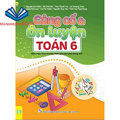 Sách - Củng Cố & Ôn Luyện Toán 6 - Theo chương trình GDPT mới.