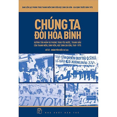 Chúng Ta Đòi Hòa Bình:Huỳnh Tấn Mẫm Và Phong Trào Yêu Nước,Tranh Đấu Của Thanh Niên,Sinh  - Bản Quyền