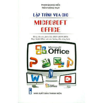 Lập Trình VBA Cho Microsoft Office Dùng Cho Các Phiên Bản 2021-2019-2016 Thực Hành Office Với Các Hướng Dẫn Từng Bước