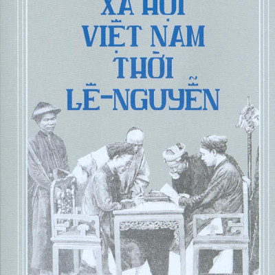 Xã Hội Việt Nam Thời Lê - Nguyễn