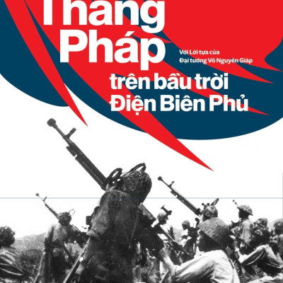 Thắng Pháp Trên Bầu Trời Điện Biên Phủ
