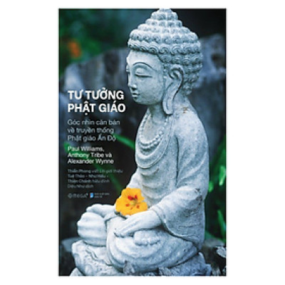 Tư Tưởng Phật Giáo: Một Giới Thiệu Toàn Diện Về Truyền Thống Ấn Độ