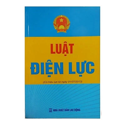Luật điện lực - Quốc Hội - NXB Lao Động - Dân Hiền