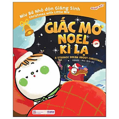 Truyện Ehon Song Ngữ Việt-Anh - Miu Bé Nhỏ Đón Giáng Sinh - Giấc Mơ Noel Kỳ Lạ