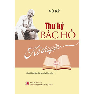 Thư ký Bác Hồ kể chuyện - bản in 2025